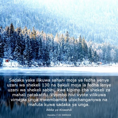Picture 03 - Hesabu 7:31 SWHULB - Sadaka yake ilikuwa sahani moja ya fedha yenye - Bible Verse Picture