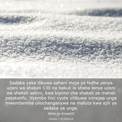 Picture 03 - Hesabu 7:43 SWHULB - Sadaka yake ilikuwa sahani moja ya fedha yenye - Bible Verse Picture