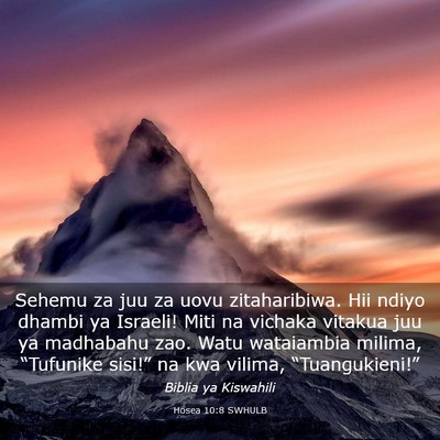 Picture 03 - Hosea 10:8 SWHULB - Sehemu za juu za uovu zitaharibiwa. Hii ndiyo - Bible Verse Picture