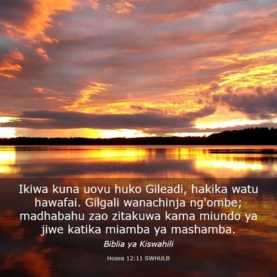 Picture 03 - Hosea 12:11 SWHULB - Ikiwa kuna uovu huko Gileadi, hakika watu - Bible Verse Picture