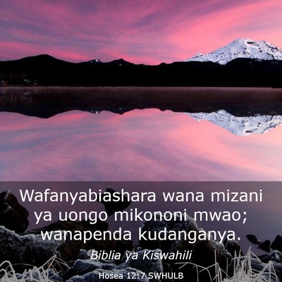 Picture 03 - Hosea 12:7 SWHULB - Wafanyabiashara wana mizani ya uongo mikononi - Bible Verse Picture