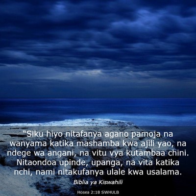 Picture 03 - Hosea 2:18 SWHULB - “Siku hiyo nitafanya agano pamoja na wanyama - Bible Verse Picture