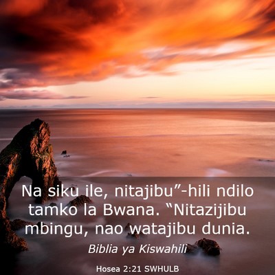 Picture 03 - Hosea 2:21 SWHULB - Na siku ile, nitajibu”-hili ndilo tamko la - Bible Verse Picture