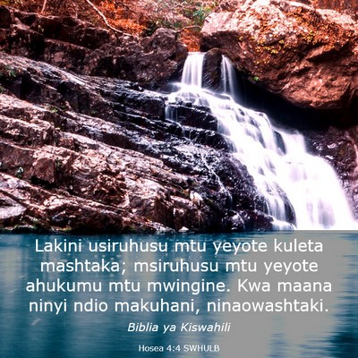 Picture 03 - Hosea 4:4 SWHULB - Lakini usiruhusu mtu yeyote kuleta mashtaka; - Bible Verse Picture