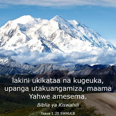 Picture 03 - Isaya 1:20 SWHULB - lakini ukikataa na kugeuka, upanga utakuangamiza, - Bible Verse Picture