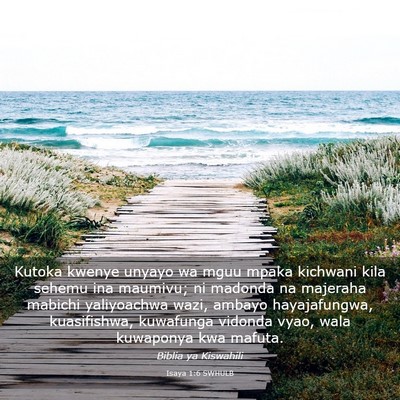 Picture 03 - Isaya 1:6 SWHULB - Kutoka kwenye unyayo wa mguu mpaka kichwani kila - Bible Verse Picture