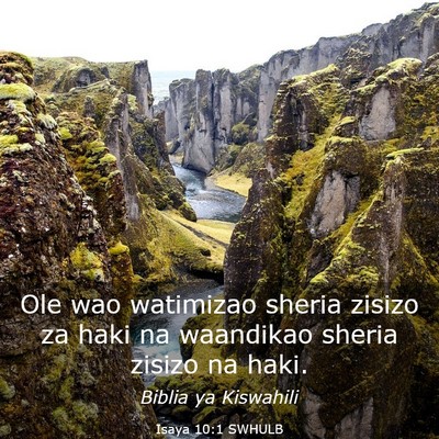 Picture 03 - Isaya 10:1 SWHULB - Ole wao watimizao sheria zisizo za haki na - Bible Verse Picture
