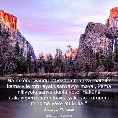 Picture 03 - Isaya 10:14 SWHULB - Na mkono wangu umezitoa mali za mataifa kama vile - Bible Verse Picture
