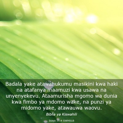 Picture 03 - Isaya 11:4 SWHULB - Badala yake atawahukumu masikini kwa haki na - Bible Verse Picture