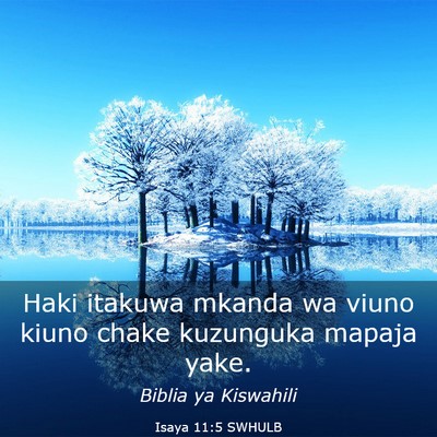 Picture 03 - Isaya 11:5 SWHULB - Haki itakuwa mkanda wa viuno kiuno chake - Bible Verse Picture