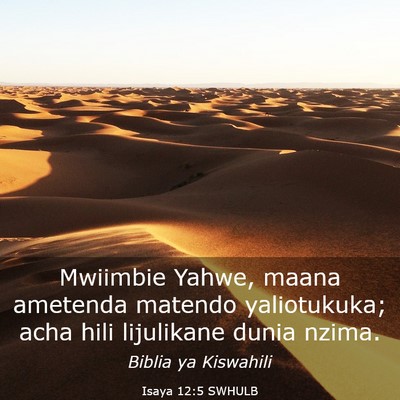 Picture 03 - Isaya 12:5 SWHULB - Mwiimbie Yahwe, maana ametenda matendo - Bible Verse Picture