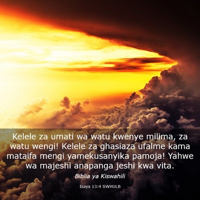 Picture 03 - Isaya 13:4 SWHULB - Kelele za umati wa watu kwenye milima, za watu - Bible Verse Picture
