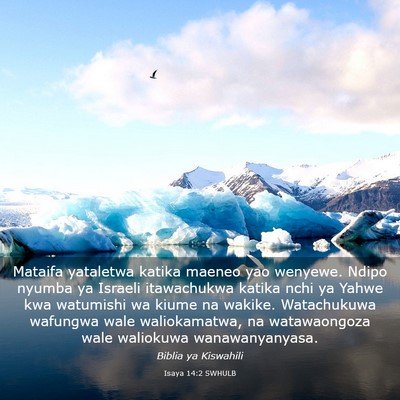 Picture 03 - Isaya 14:2 SWHULB - Mataifa yataletwa katika maeneo yao wenyewe. - Bible Verse Picture