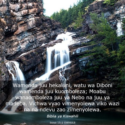 Picture 03 - Isaya 15:2 SWHULB - Wamenda juu hekaluni, watu wa Diboni wamenda juu - Bible Verse Picture