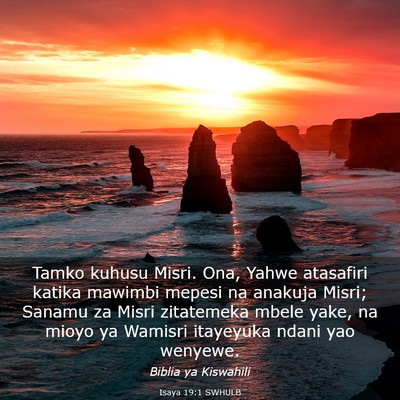Picture 03 - Isaya 19:1 SWHULB - Tamko kuhusu Misri. Ona, Yahwe atasafiri katika - Bible Verse Picture