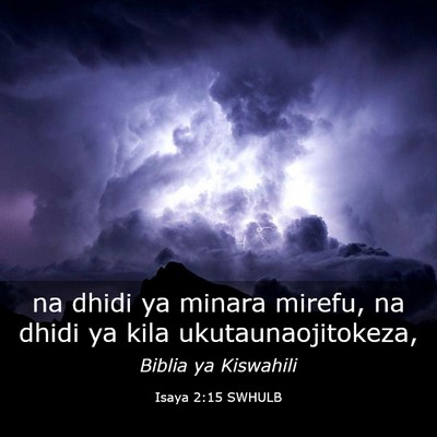 Picture 03 - Isaya 2:15 SWHULB - na dhidi ya minara mirefu, na dhidi ya kila - Bible Verse Picture
