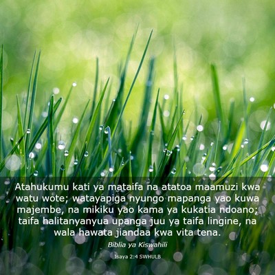 Picture 03 - Isaya 2:4 SWHULB - Atahukumu kati ya mataifa na atatoa maamuzi kwa - Bible Verse Picture