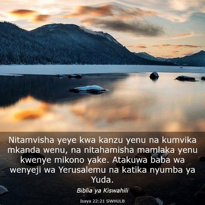 Picture 03 - Isaya 22:21 SWHULB - Nitamvisha yeye kwa kanzu yenu na kumvika mkanda - Bible Verse Picture