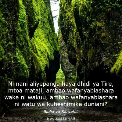 Picture 03 - Isaya 23:8 SWHULB - Ni nani aliyepanga haya dhidi ya Tire, mtoa - Bible Verse Picture