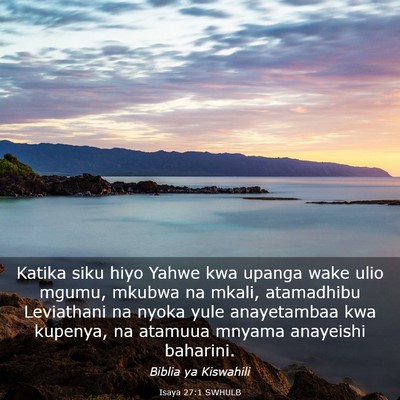 Picture 03 - Isaya 27:1 SWHULB - Katika siku hiyo Yahwe kwa upanga wake ulio - Bible Verse Picture