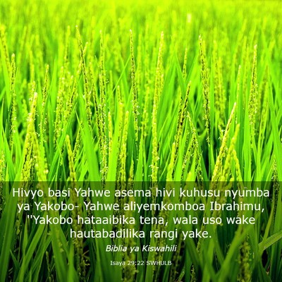 Picture 03 - Isaya 29:22 SWHULB - Hivyo basi Yahwe asema hivi kuhusu nyumba ya - Bible Verse Picture