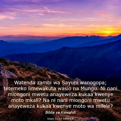 Picture 03 - Isaya 33:14 SWHULB - Watenda zambi wa Sayuni wanogopa; tetemeko - Bible Verse Picture