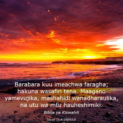 Picture 03 - Isaya 33:8 SWHULB - Barabara kuu imeachwa faragha; hakuna wasafiri - Bible Verse Picture