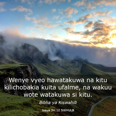 Picture 03 - Isaya 34:12 SWHULB - Wenye vyeo hawatakuwa na kitu kilichobakia kuita - Bible Verse Picture