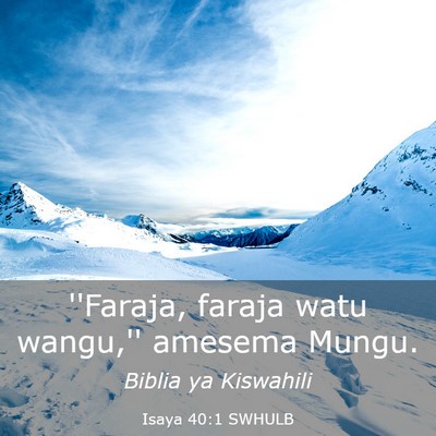 Picture 03 - Isaya 40:1 SWHULB - ''Faraja, faraja watu wangu,'' amesema - Bible Verse Picture