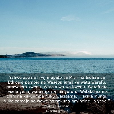Picture 03 - Isaya 45:14 SWHULB - Yahwe asema hivi, mapato ya Misri na bidhaa ya - Bible Verse Picture