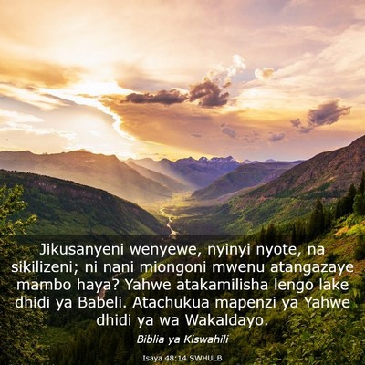 Picture 03 - Isaya 48:14 SWHULB - Jikusanyeni wenyewe, nyinyi nyote, na sikilizeni; - Bible Verse Picture