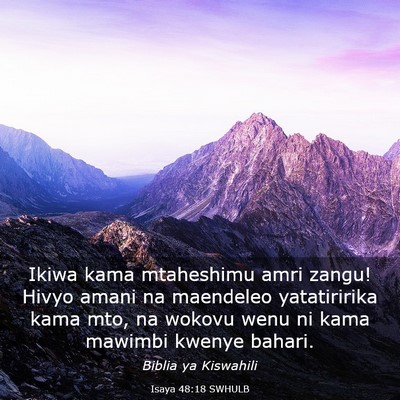 Picture 03 - Isaya 48:18 SWHULB - Ikiwa kama mtaheshimu amri zangu! Hivyo amani na - Bible Verse Picture