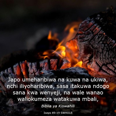 Picture 03 - Isaya 49:19 SWHULB - Japo umeharibiwa na kuwa na ukiwa, nchi - Bible Verse Picture