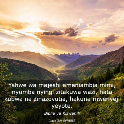 Picture 03 - Isaya 5:9 SWHULB - Yahwe wa majeshi ameniambia mimi, nyumba nyingi - Bible Verse Picture