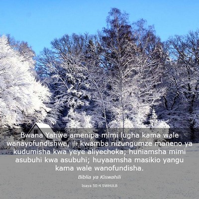 Picture 03 - Isaya 50:4 SWHULB - Bwana Yahwe amenipa mimi lugha kama wale - Bible Verse Picture
