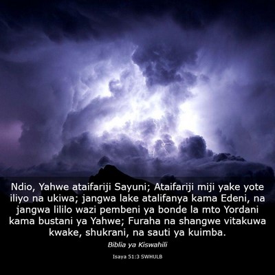 Picture 03 - Isaya 51:3 SWHULB - Ndio, Yahwe ataifariji Sayuni; Ataifariji miji - Bible Verse Picture