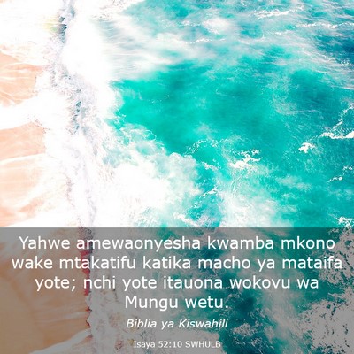 Picture 03 - Isaya 52:10 SWHULB - Yahwe amewaonyesha kwamba mkono wake mtakatifu - Bible Verse Picture