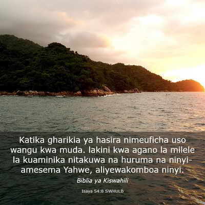 Picture 03 - Isaya 54:8 SWHULB - Katika gharikia ya hasira nimeuficha uso wangu - Bible Verse Picture