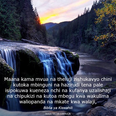 Picture 03 - Isaya 55:10 SWHULB - Maana kama mvua na theluji zishukavyo chini - Bible Verse Picture