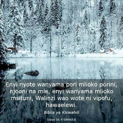 Picture 03 - Isaya 56:9 SWHULB - Enyi nyote wanyama pori mlioko porini, njooni na - Bible Verse Picture