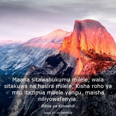 Picture 03 - Isaya 57:16 SWHULB - Maana sitawahukumu milele, wala sitakuwa na - Bible Verse Picture