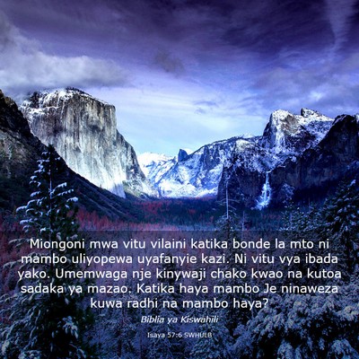 Picture 03 - Isaya 57:6 SWHULB - Miongoni mwa vitu vilaini katika bonde la mto ni - Bible Verse Picture