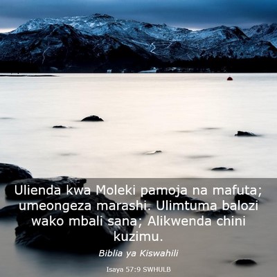 Picture 03 - Isaya 57:9 SWHULB - Ulienda kwa Moleki pamoja na mafuta; umeongeza - Bible Verse Picture