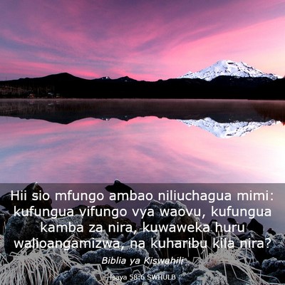 Picture 03 - Isaya 58:6 SWHULB - Hii sio mfungo ambao niliuchagua mimi: kufungua - Bible Verse Picture