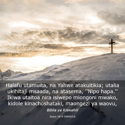 Picture 03 - Isaya 58:9 SWHULB - Halafu utamuita, na Yahwe atakuitikia; utalia - Bible Verse Picture