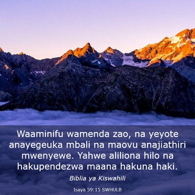 Picture 03 - Isaya 59:15 SWHULB - Waaminifu wamenda zao, na yeyote anayegeuka mbali - Bible Verse Picture