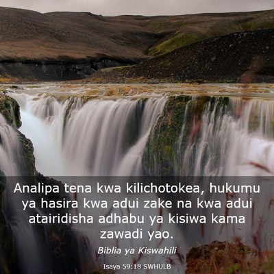 Picture 03 - Isaya 59:18 SWHULB - Analipa tena kwa kilichotokea, hukumu ya hasira - Bible Verse Picture
