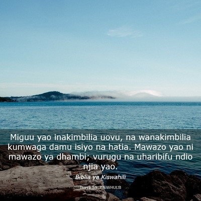 Picture 03 - Isaya 59:7 SWHULB - Miguu yao inakimbilia uovu, na wanakimbilia - Bible Verse Picture