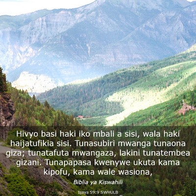 Picture 03 - Isaya 59:9 SWHULB - Hivyo basi haki iko mbali a sisi, wala haki - Bible Verse Picture