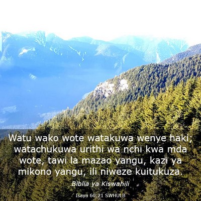 Picture 03 - Isaya 60:21 SWHULB - Watu wako wote watakuwa wenye haki; watachukuwa - Bible Verse Picture